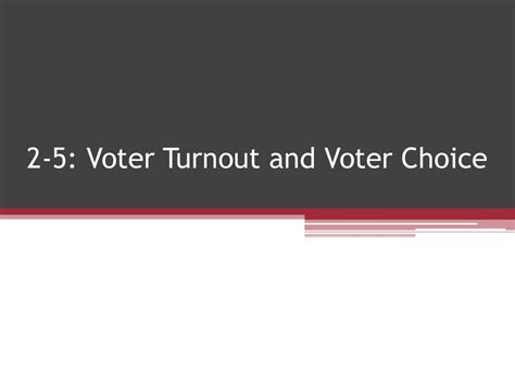 2 5 Voter Turnout And Voter Choice Ppt Download 2 5 Voter Turnout And Voter Choice Ppt Download