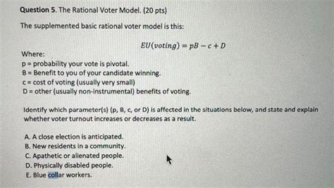 Solved Question 5 The Rational Voter Model 20 Pts The Chegg Com Solved Question 5 The Rational Voter Model 20 Pts The Chegg Com