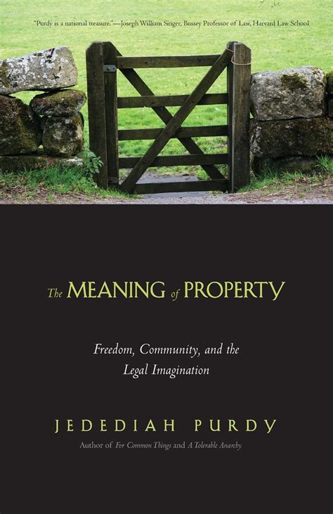 The Meaning Of Property Freedom Community And The Legal Imagination The Meaning Of Property Freedom Community And The Legal Imagination